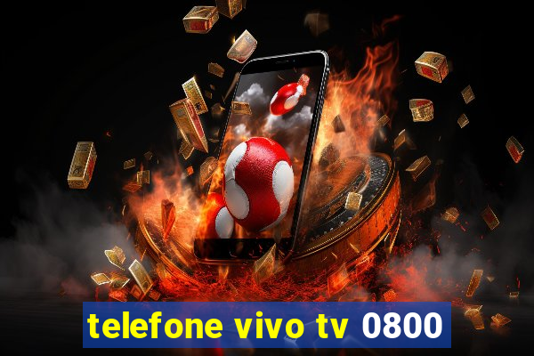 telefone vivo tv 0800