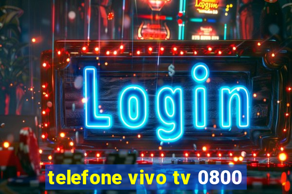 telefone vivo tv 0800