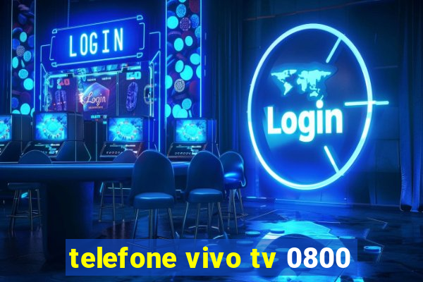 telefone vivo tv 0800