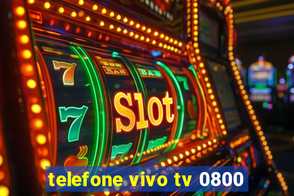 telefone vivo tv 0800