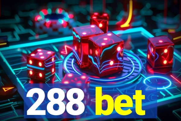 288 bet