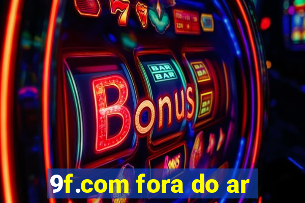 9f.com fora do ar