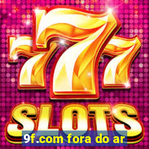 9f.com fora do ar