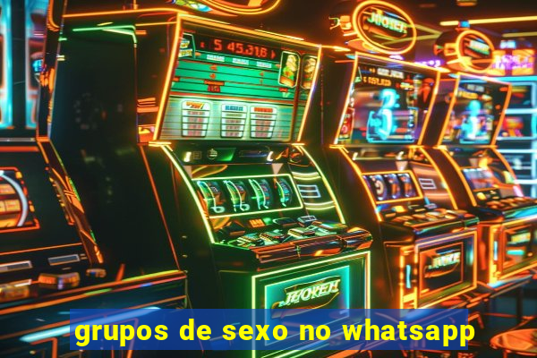 grupos de sexo no whatsapp