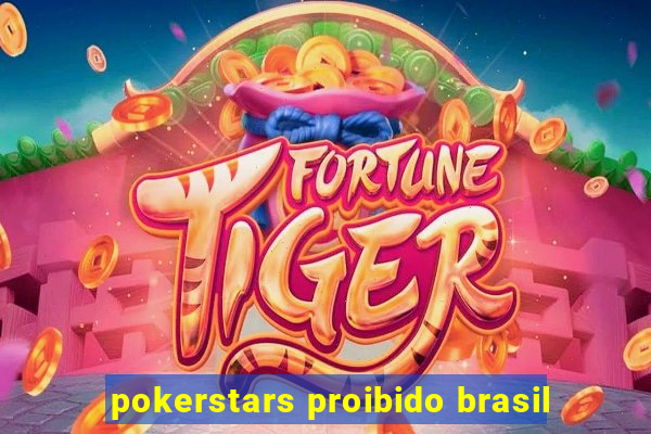 pokerstars proibido brasil