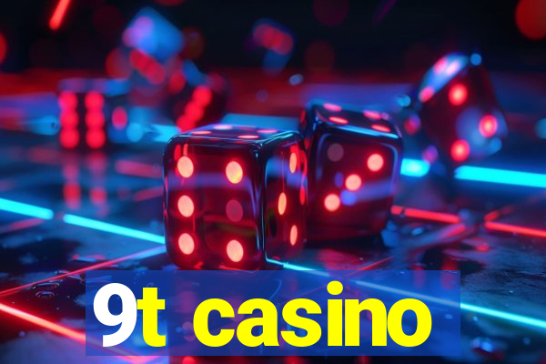 9t casino