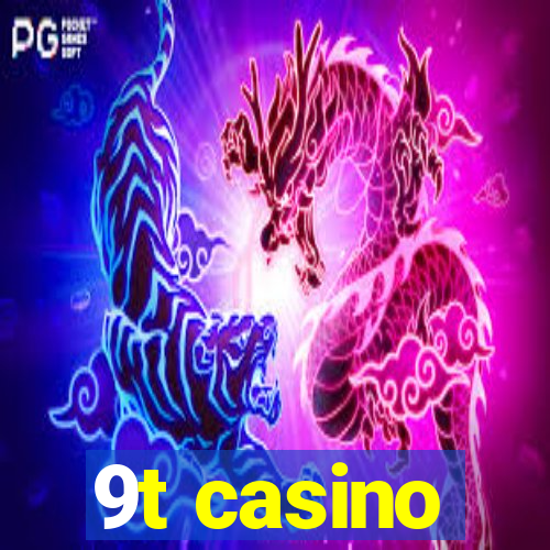 9t casino