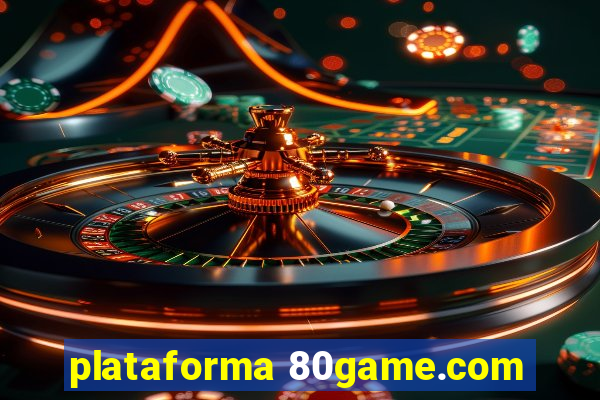 plataforma 80game.com