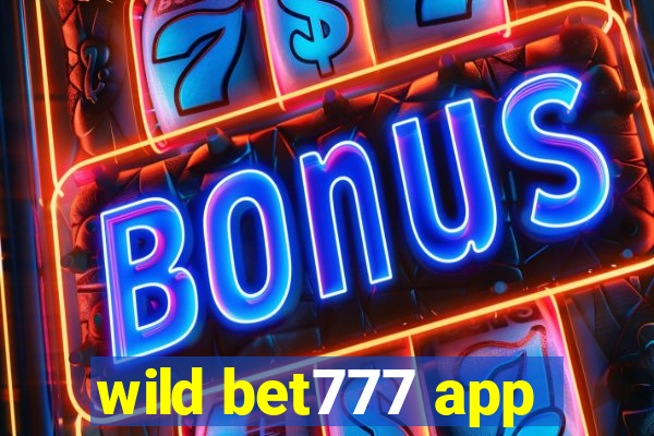 wild bet777 app