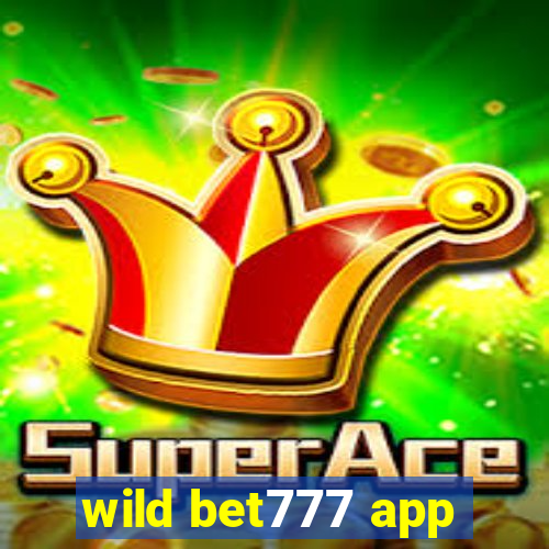 wild bet777 app