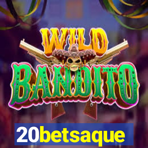 20betsaque