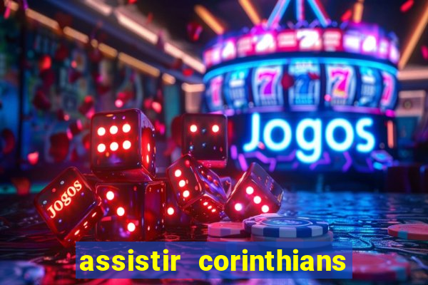 assistir corinthians e palmeiras futemax