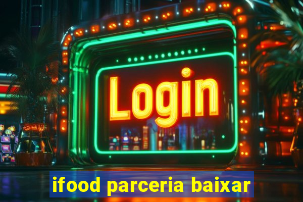 ifood parceria baixar