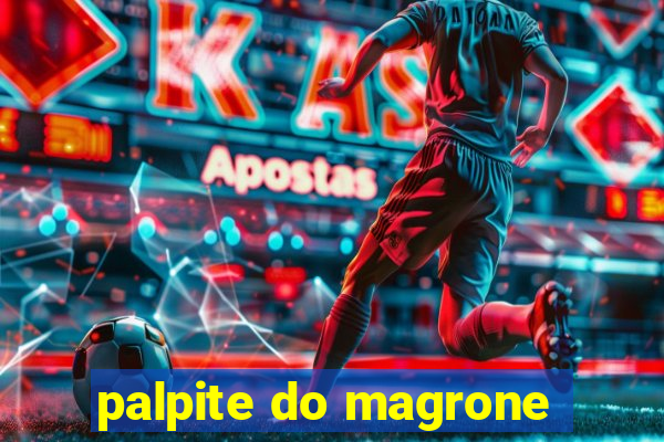 palpite do magrone