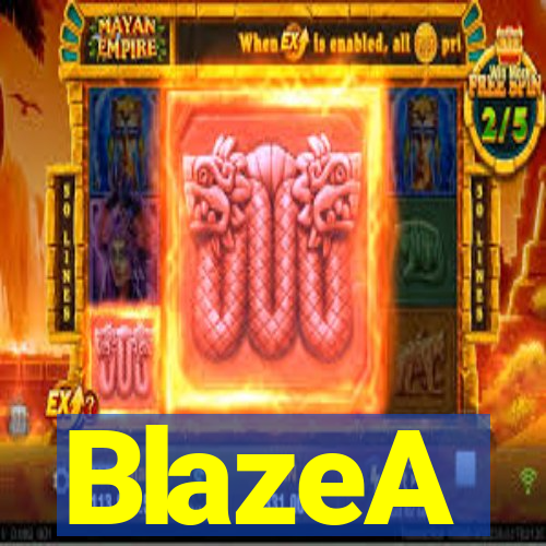 BlazeA