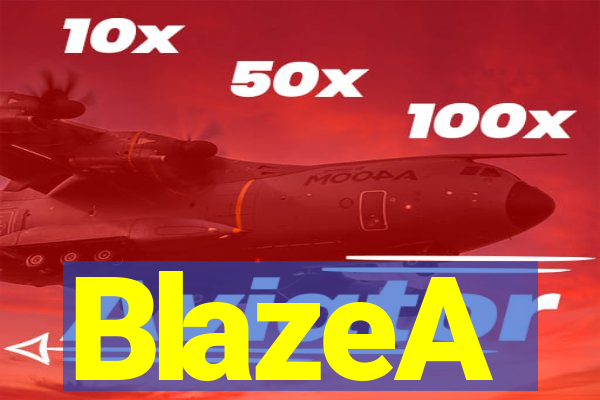 BlazeA