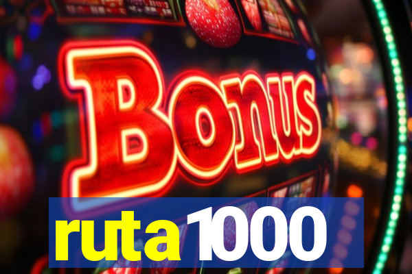 ruta1000