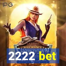 2222 bet