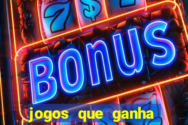 jogos que ganha dinheiro gratis