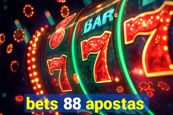 bets 88 apostas