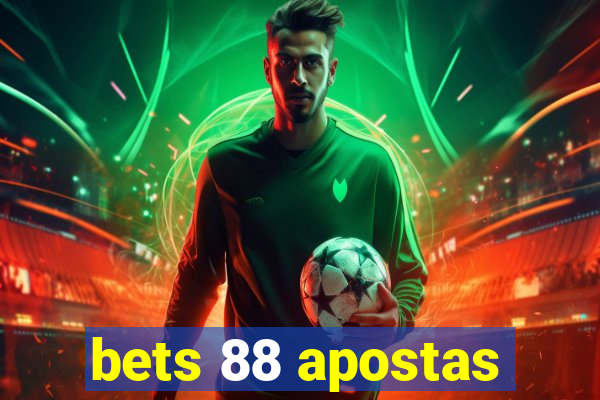 bets 88 apostas