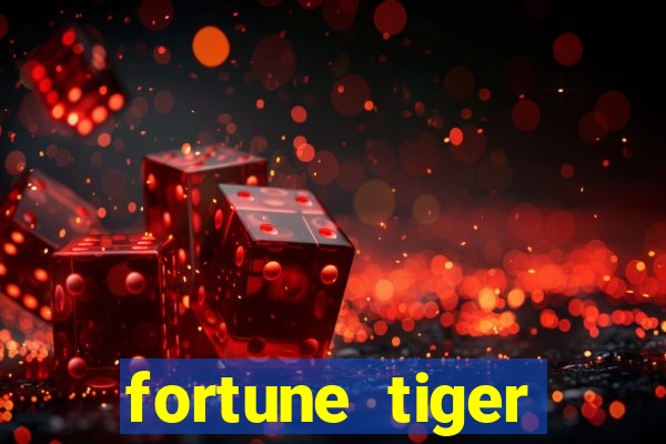 fortune tiger deposito de 1 real