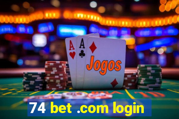 74 bet .com login