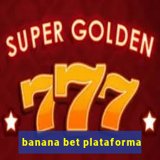 banana bet plataforma