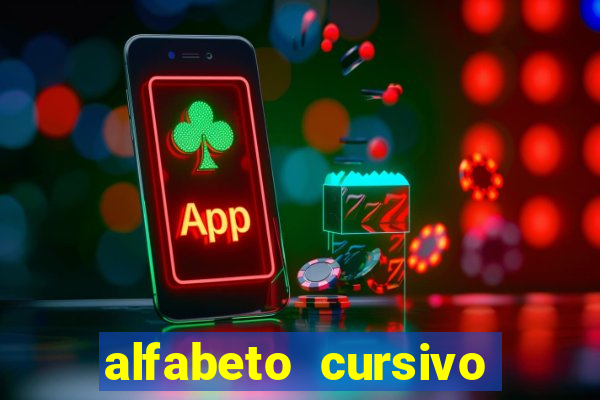 alfabeto cursivo para treinar caligrafia