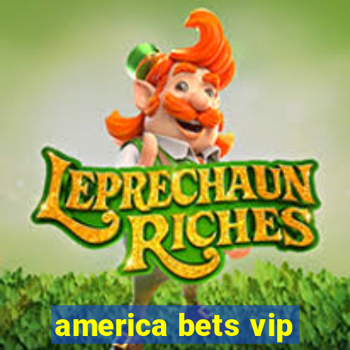 america bets vip