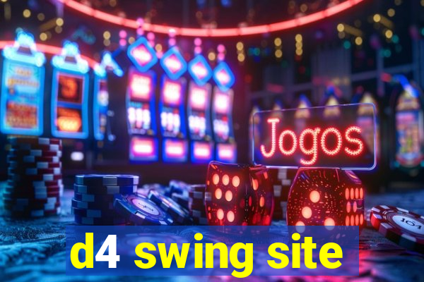 d4 swing site