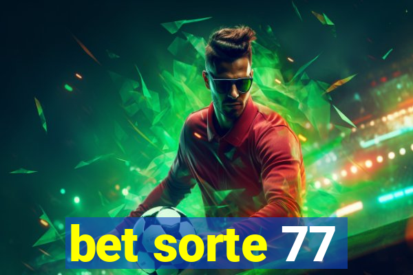 bet sorte 77