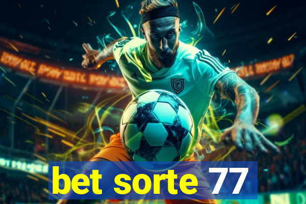 bet sorte 77