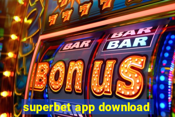 superbet app download