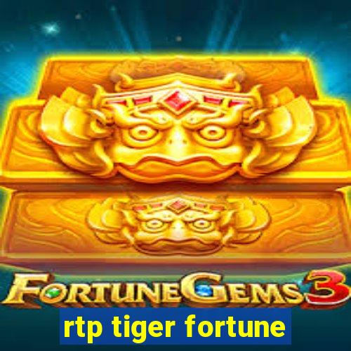 rtp tiger fortune