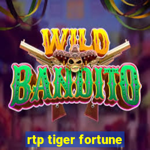 rtp tiger fortune