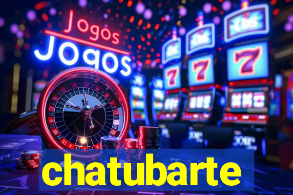 chatubarte