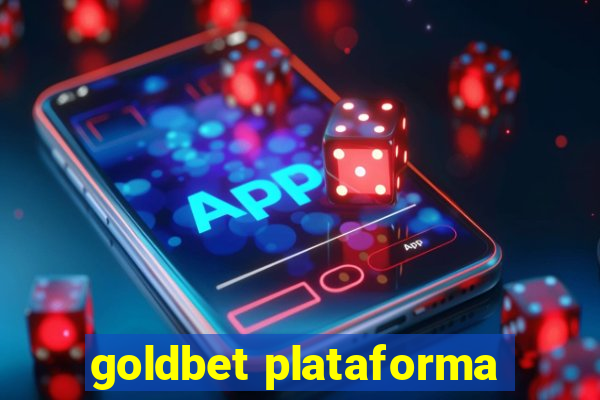 goldbet plataforma