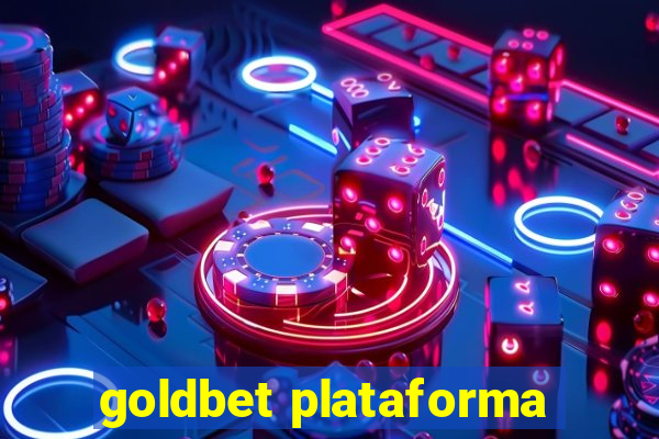 goldbet plataforma