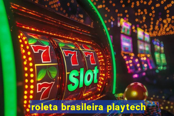 roleta brasileira playtech