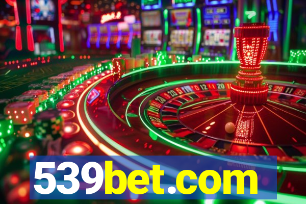 539bet.com