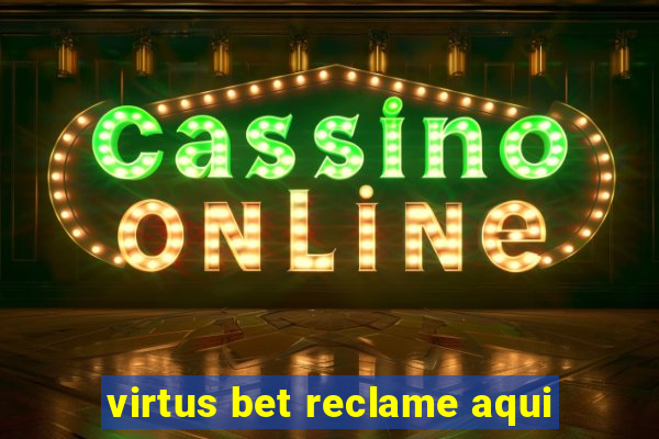 virtus bet reclame aqui