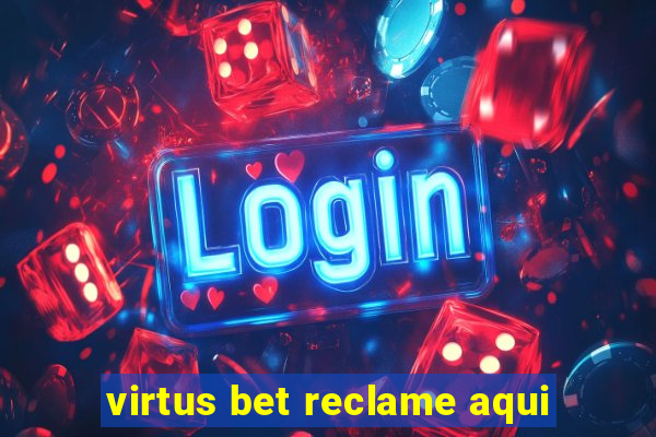 virtus bet reclame aqui