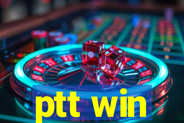 ptt win