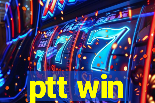 ptt win