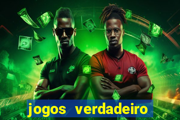 jogos verdadeiro para ganhar dinheiro