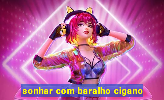 sonhar com baralho cigano