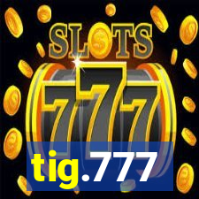 tig.777