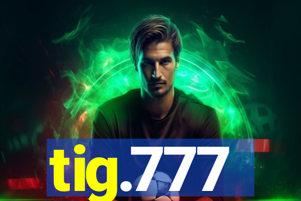 tig.777