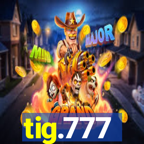 tig.777